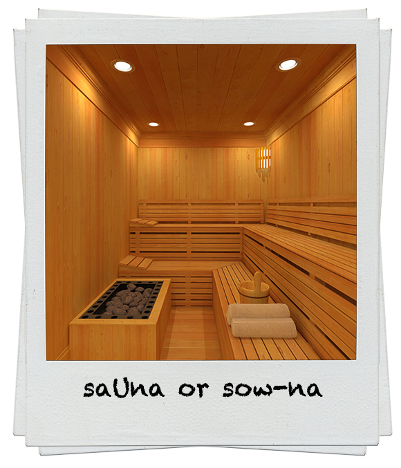 saUna or sow-na